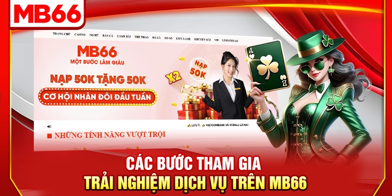 Các bước tham gia trải nghiệm dịch vụ trên MB66