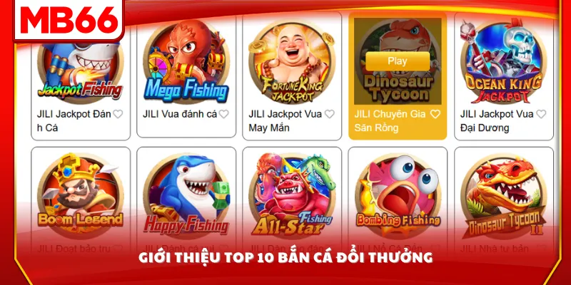 Giới thiệu top 10 bắn cá đổi thưởng